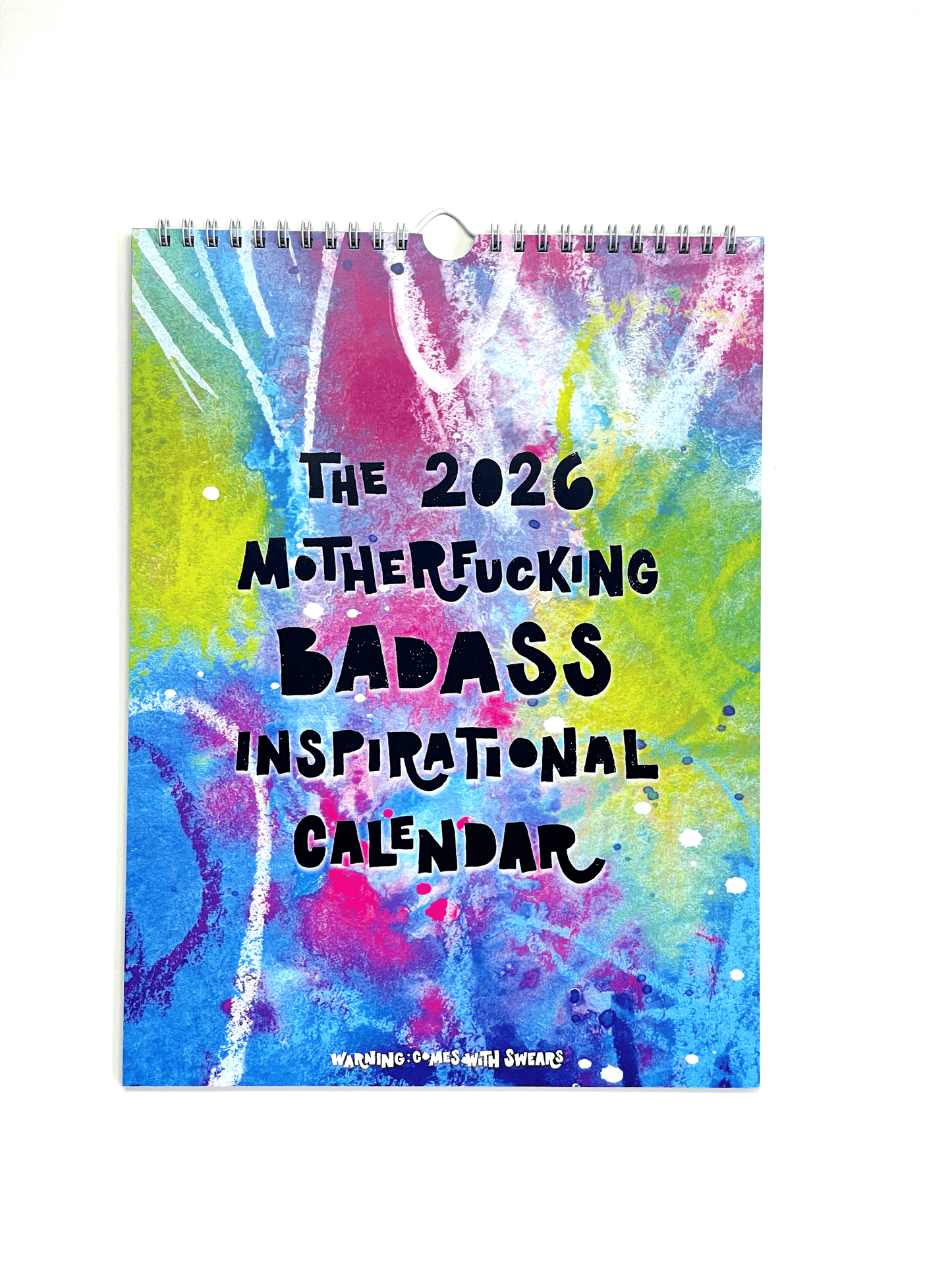 Colorful calendar with text 'The 2026 MotherFucking BADASS Inspirational Calendar' on a white background. Swearing adult language