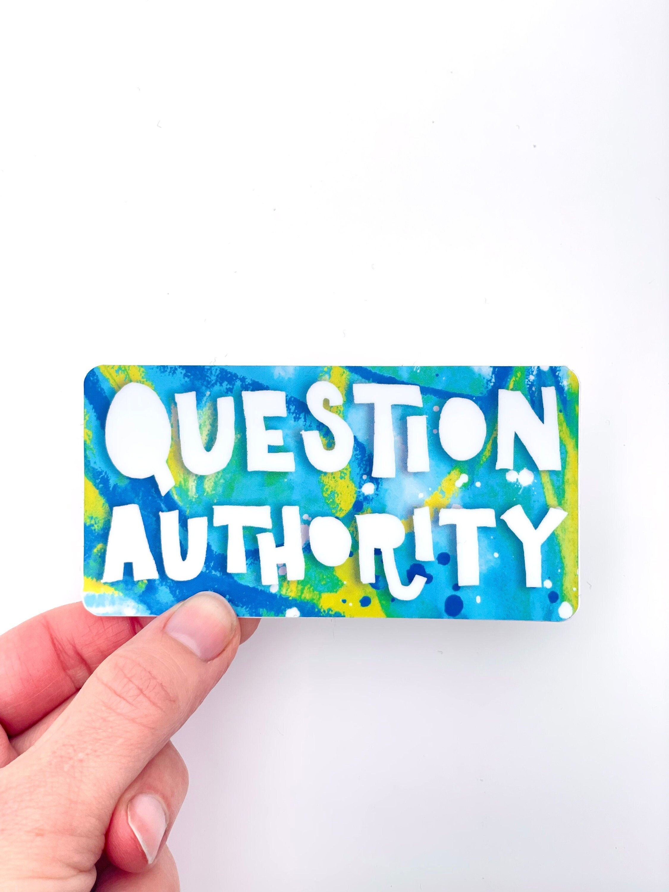Question Authority Sticker – Tori Tornado