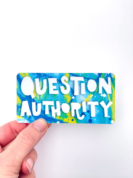 Question Authority Sticker