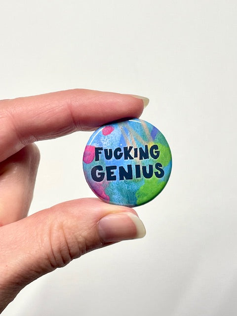 Fucking Genius Button Pin