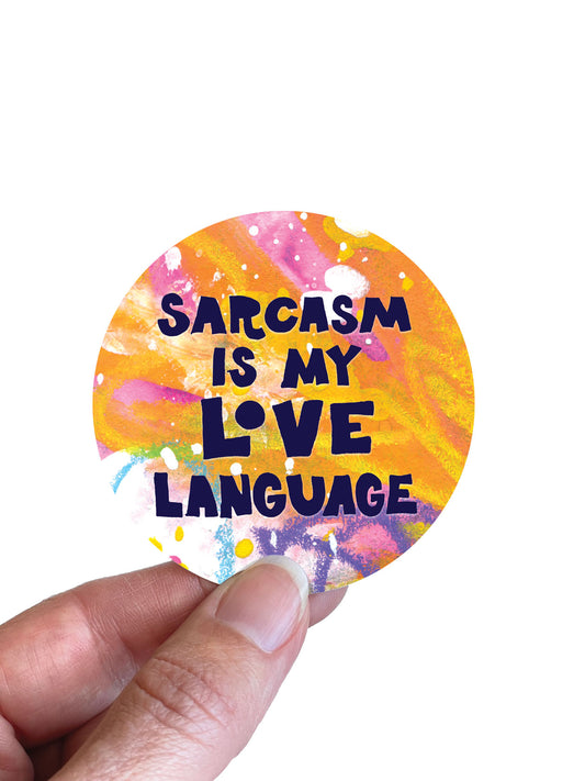 Sarcasm is my Love Language Sticker