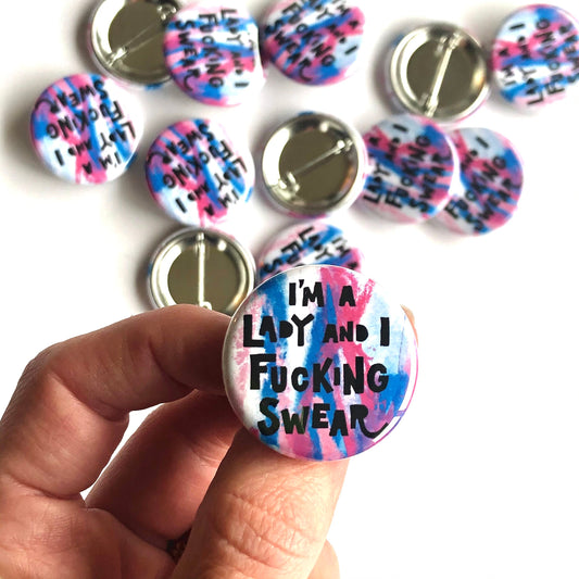 I'm a Lady and I Fucking Swear Button Pin