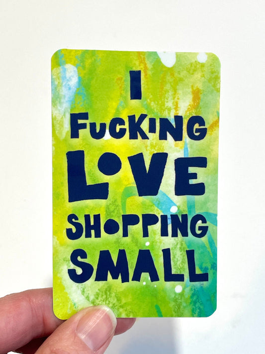 I Fucking Love Shopping Sticker